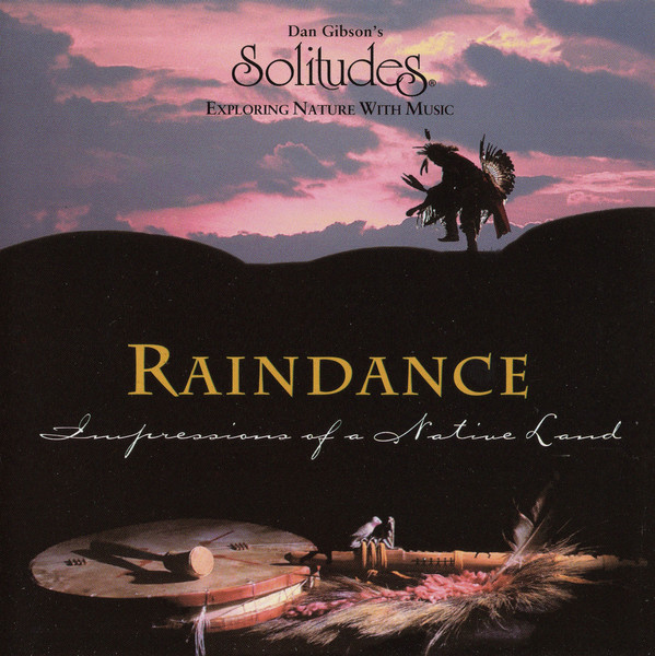 CD Dan Gibson ‎– Raindance - Impressions Of A Native Land